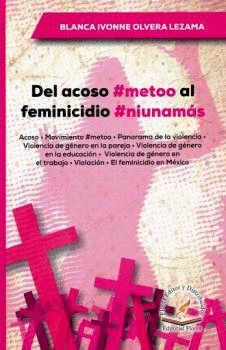 DEL ACOSO #METOO AL FEMENICIDIO #NIUNAMAS
