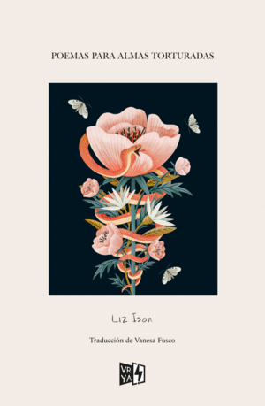 POEMAS PARA ALMAS TORTURADAS / LIZ ISON
