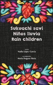 SUKUACHI SAVI / NIÑOS LLUVIA / RAIN CHILDREN