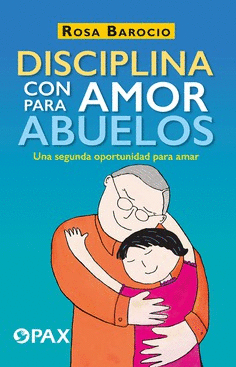 DISCIPLINA CON AMOR PARA ABUELOS :