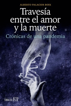 TRAVESIA ENTRE EL AMOR Y LA MUERTE :