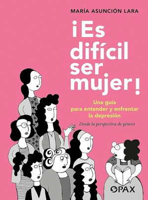 ES DIFICIL SER MUJER :