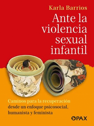 ANTE LA VIOLENCIA SEXUAL INFANTIL :