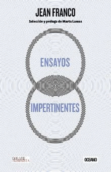 ENSAYOS IMPERTINENTES / JEAN FRANCO