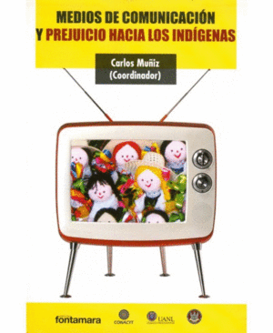 MEDIOS DE COMUNICACION Y PREJUICIOS HACIA LOS INDIGENAS.