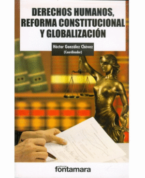 DERECHOS HUMANOS, REFORMA CONSTITUCIONAL Y GLOBALIZACION.