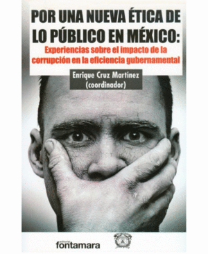 POR UNA NUEVA ETICA DE LO PUBLICO EN MEXICO.