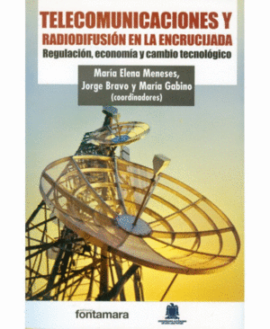 TELECOMUNICACIONES Y RADIODIFUSION EN LA ENCRUCIJADA.