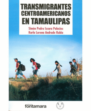 TRANSMIGRANTES CENTROAMERICANOS EN TAMAULIPAS.