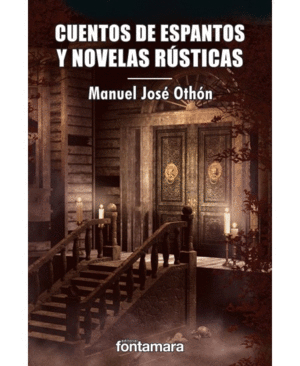 CUENTOS DE ESPANTOS Y NOVELAS RUSTICAS.