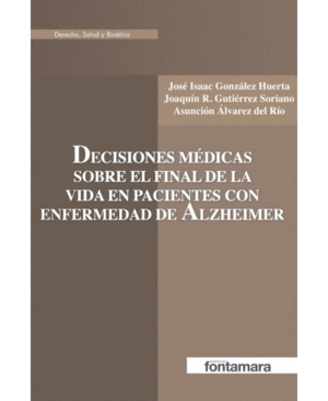 DECISIONES MEDICAS SOBRE EL FINAL DE LA VIDA EN PACIENTES CON ENFERMEDAD DE ALZHEIMER.