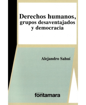 DERECHOS HUMANOS, GRUPOS DESAVENTAJADOS Y DEMOCRACIA.