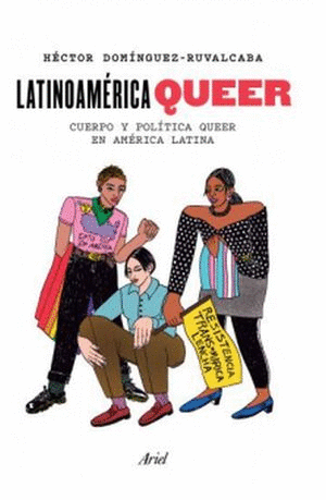 LATINOAMERICA QUEER / HECTOR DOMINGUEZ RUVALCABA