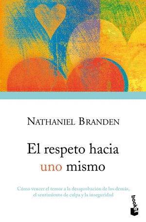 RESPETO HACIA UNO MISMO, EL / BRANDEN, NATHANIEL
