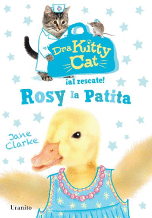 DRA. KITTY CAT. ROSY LA PATITA