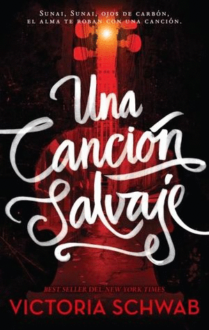 UNA CANCION SALVAJE / LOS MONSTROS DE VERITY LIBRO I