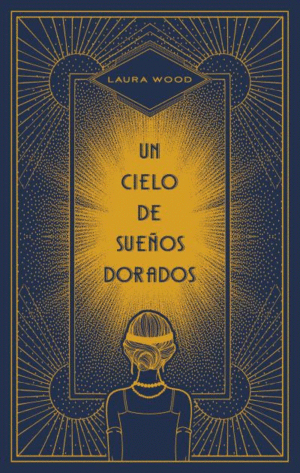 UN CIELO DE SUEÑOS DORADOS