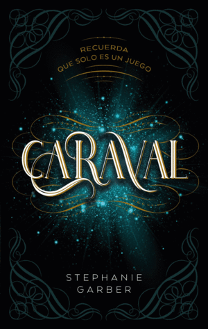 CARAVAL / STEPHANIE GARBER