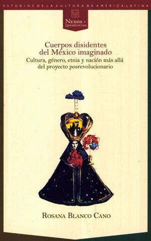 CUERPOS DISIDENTES DEL MEXICO IMAGINADO