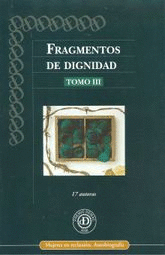 FRAGMENTOS DE DIGNIDAD TOMO III