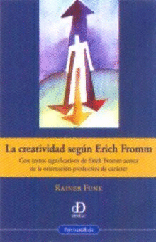 CREATIVIDAD SEGUN ERICH FROMM, LA