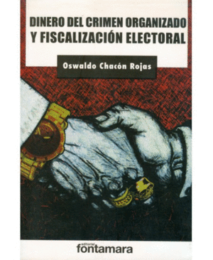 DINERO DEL CRIMEN ORGANIZADO Y FISCALIZACION ELECTORAL