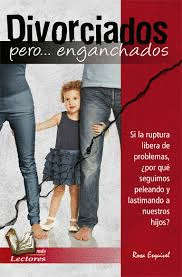 DIVORCIADOS PERO...ENGANCHADOS