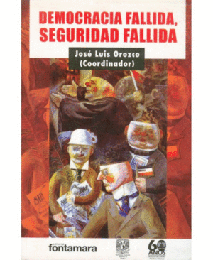 DEMOCRACIA FALLIDA, SEGURIDAD FALLIDA