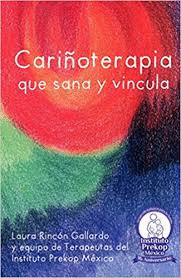 CARIÑOTERAPIA QUE SANA Y VINCULA.