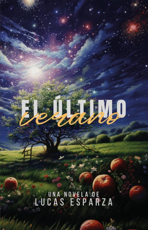 ULTIMO VERANO, EL / LUCAS ESPARZA