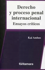 DERECHO Y PROCESO PENAL INTERNACIONAL.