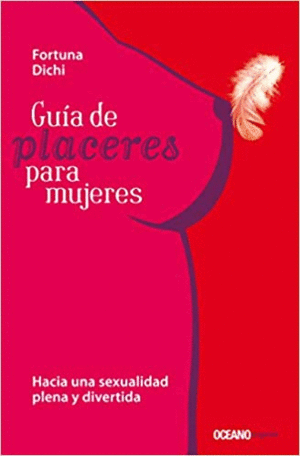 GUIA DE PLACERES PARA MUJERES / FORTUNA DICHI