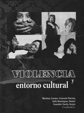 VIOLENCIA Y ENTORNO CULTURAL.