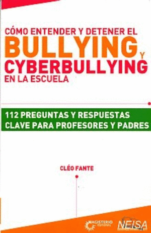 COMO ENTENDER Y DETENER EL BULLYING Y CYBERBULLYING EN LA ESCUELA