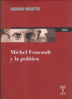MICHEL FOUCAULT Y LA POLITICA.