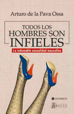 TODOS LOS HOMBRES SON INFIELES: