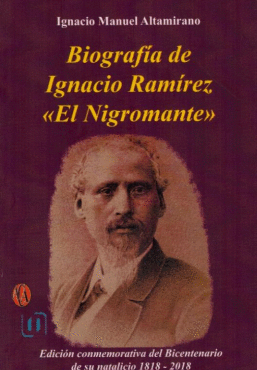 BIOGRAFIA DE IGNACIO RAMIREZ EL NIGROMANTE