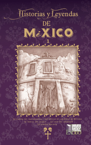 HISTORIAS Y LEYENDAS DE MEXICO 1.