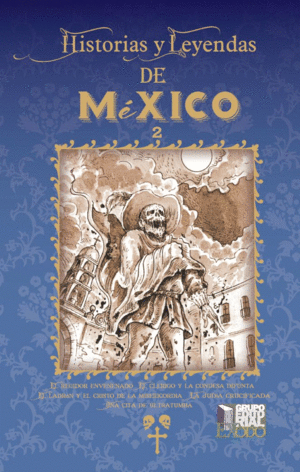 HISTORIAS Y LEYENDAS DE MEXICO 2.