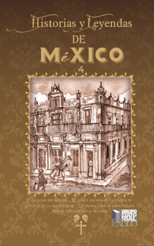 HISTORIAS Y LEYENDAS DE MEXICO 4.