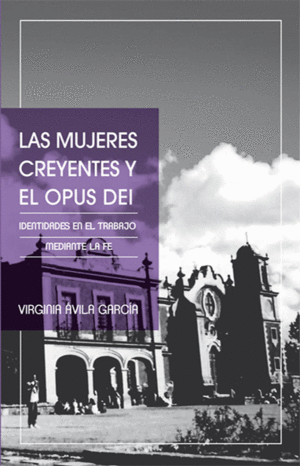 MUJERES CREYENTES Y EL OPUS DEI, LAS