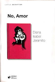 NO, AMOR / DIANA ISABEL JARAMILLO