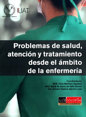 PROBLEMAS DE SALUD ATENCION Y TRATAMIENTO DESDE EL AMBITO DE LA ENFERMERIA