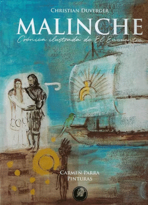 MALINCHE / CHRISTIAN DUVERGER
