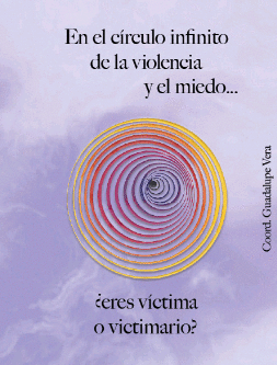 EN EL CIRCULO INFINITO DE LA VIOLENCIA Y EL MIEDO :