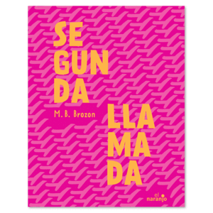SEGUNDA LLAMADA / M. B. BROZON