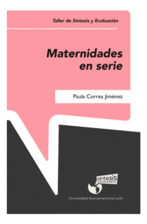 MATERNIDADES EN SERIE / PAULA CORREA JIMÉNEZ