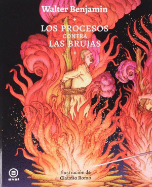 LOS PROCESOS CONTRA LAS BRUJAS / WALTER BENJAMIN
