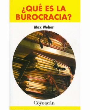 QUE ES LA BUROCRACIA  /  ¿QUE ES LA BUROCRACIA?