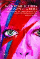 DAVID BOWIE: EL ESTETA QUE CAYÓ A LA TIERRA